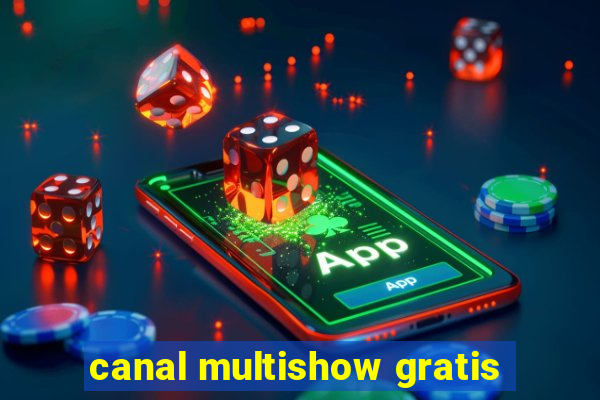 canal multishow gratis